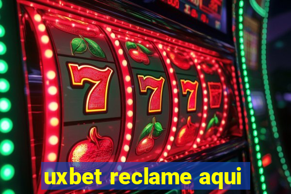 uxbet reclame aqui